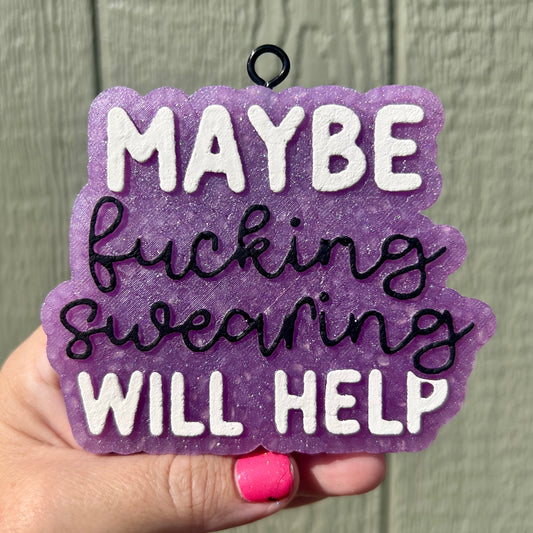 Maybe Fucking Swearing will Help Freshie - Fragrance: Waikiki Coconut Beach