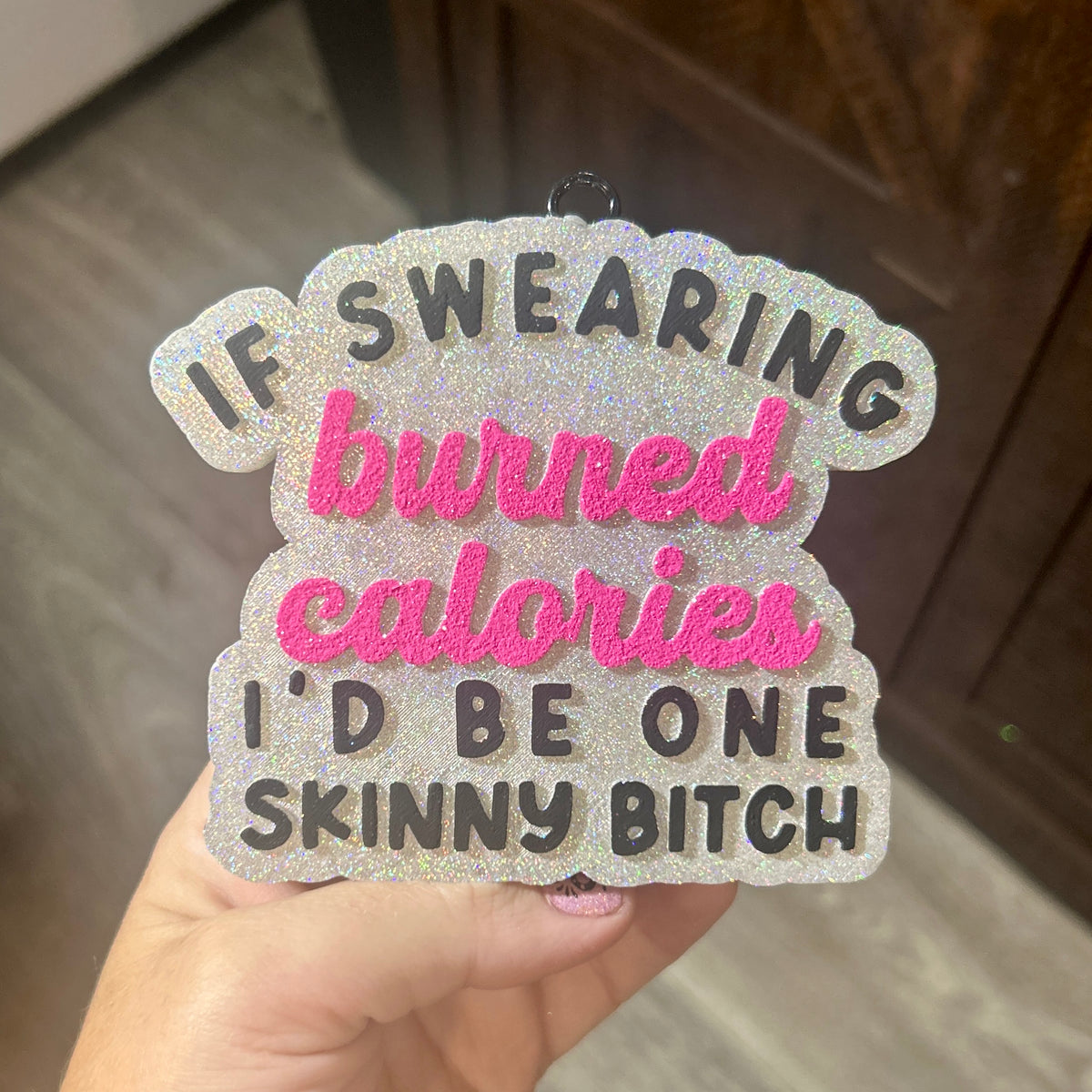 If Swearing Burned Calories Freshie - Fragrance: Black Raspberry Vanilla