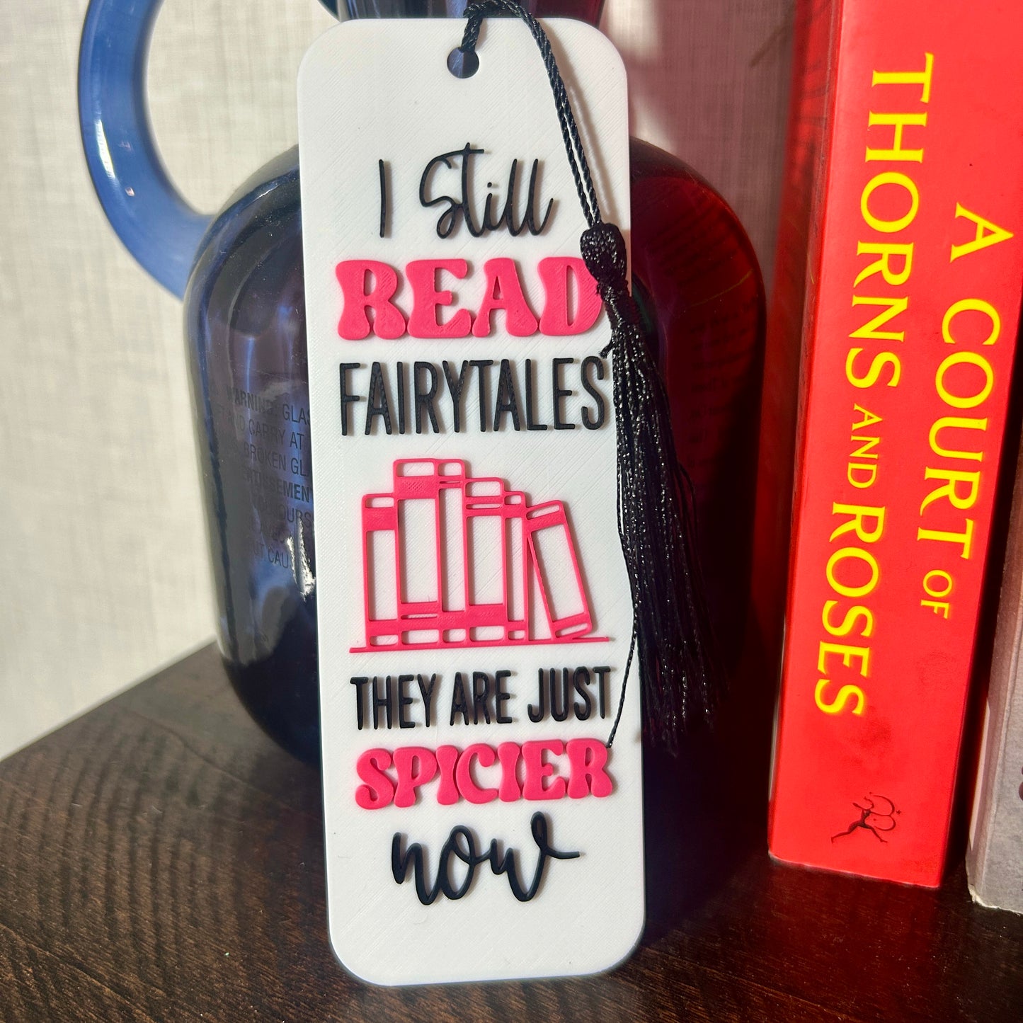 I Still Read Fairytales Bookmark