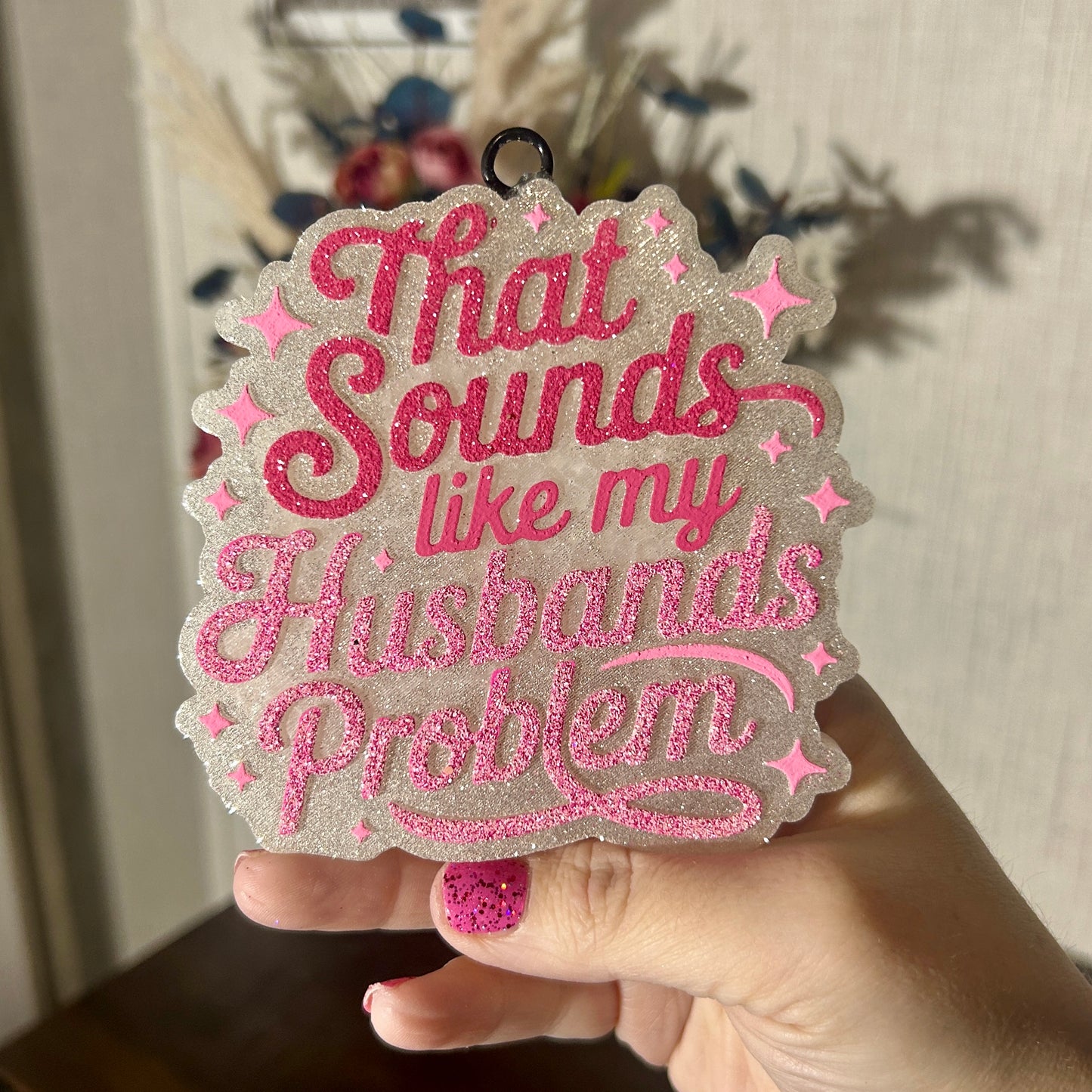 That Sounds like my Husbands Problem Design