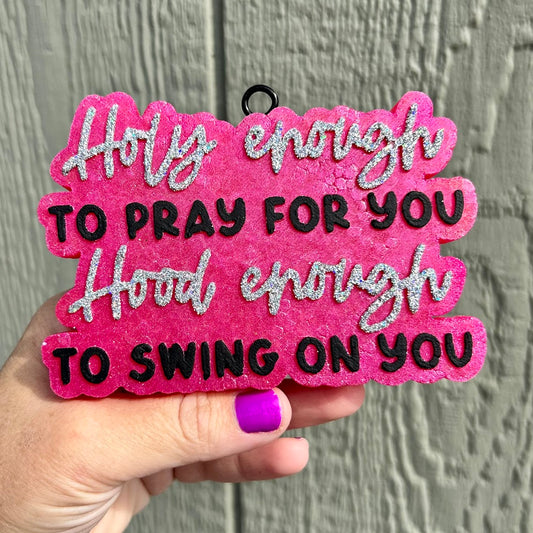 Holy Enough to pray / Hood Enough to Swing Freshie - Fragrance Bum Bum