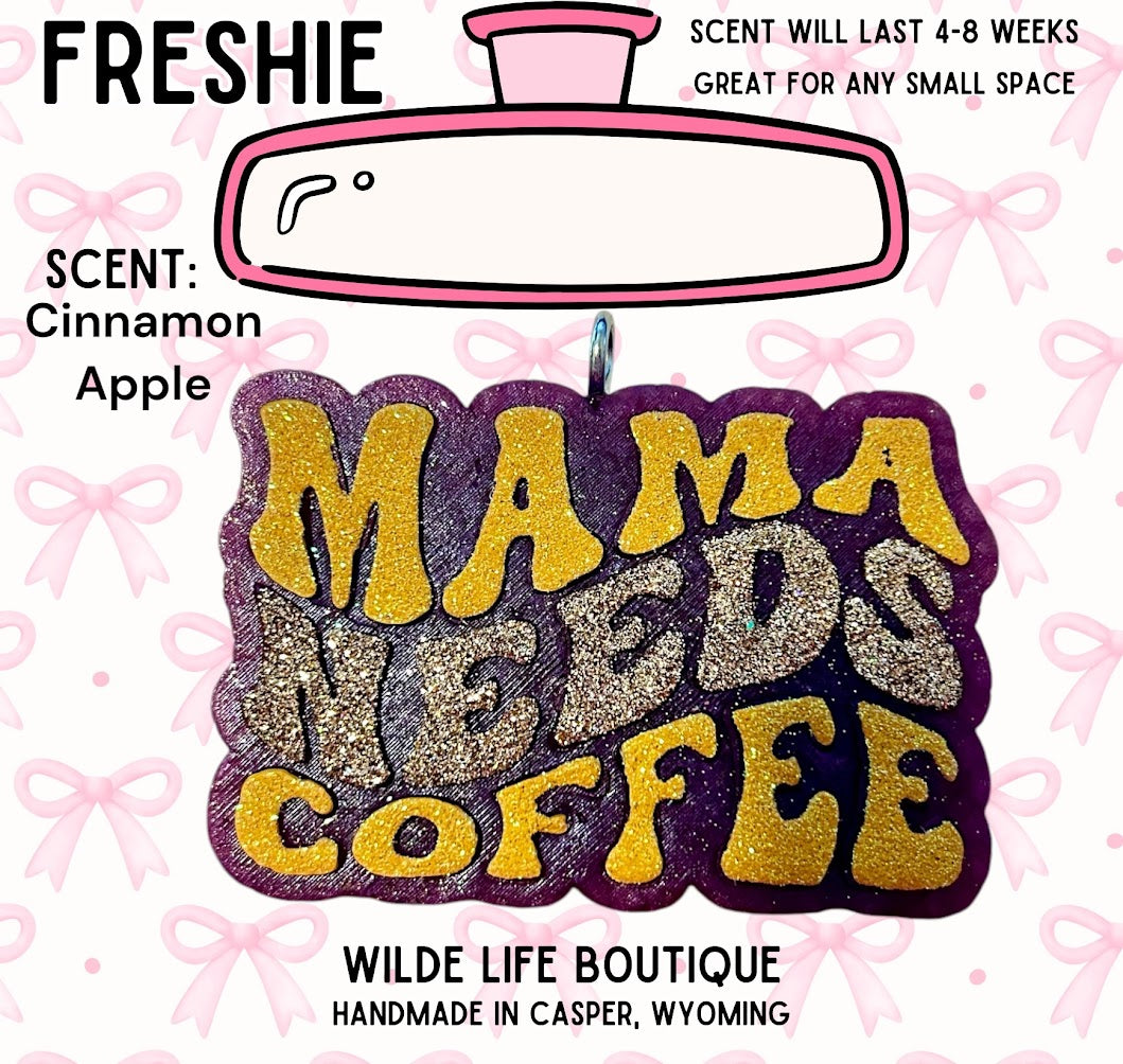 Mama Needs Coffee Freshie Design