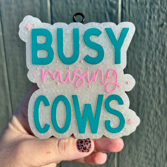 Busy Raising Cows Freshie Design