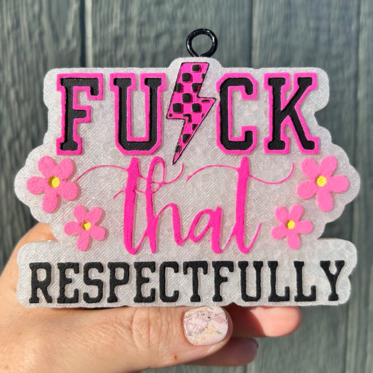Fuck That Respectrfully Design