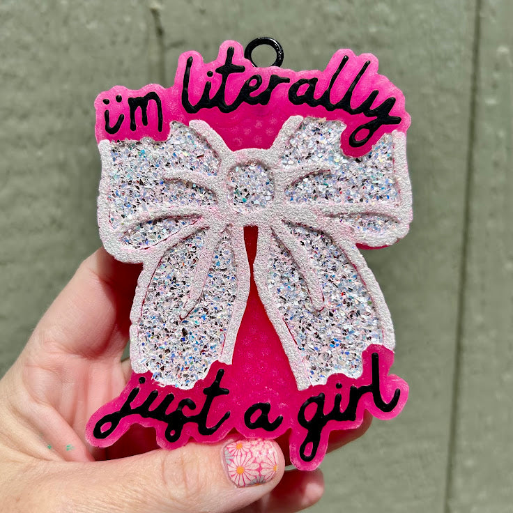 I'm Litterally Just a Girl Freshie Design