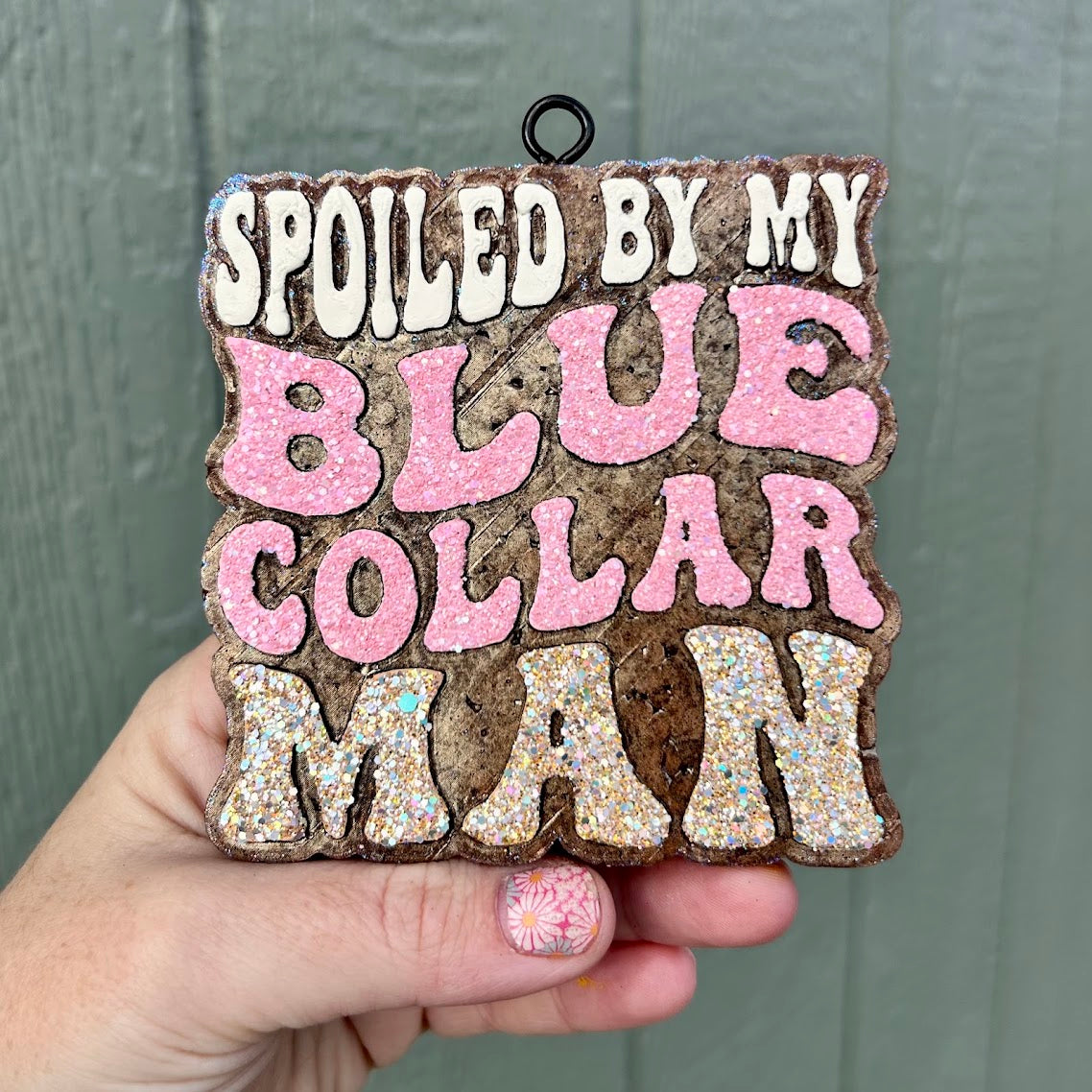 Spoiled by my Blue Collar Man Freshie Design