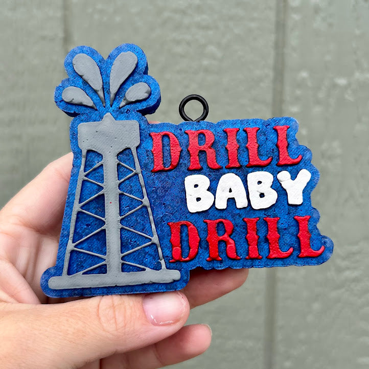 Drill Baby Drill Design