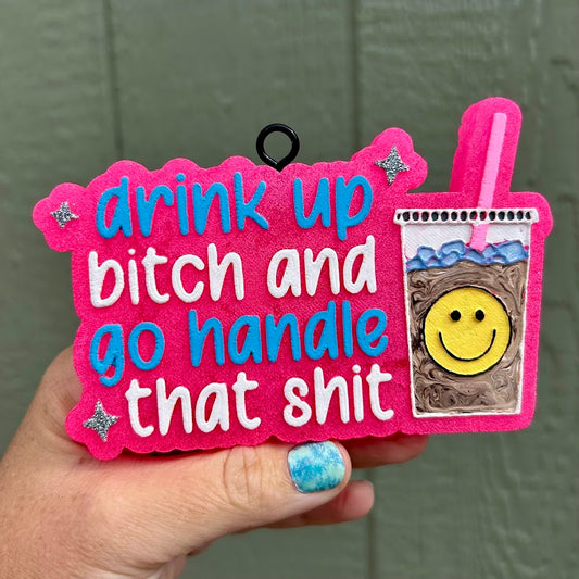 Drink Up Bitch Design