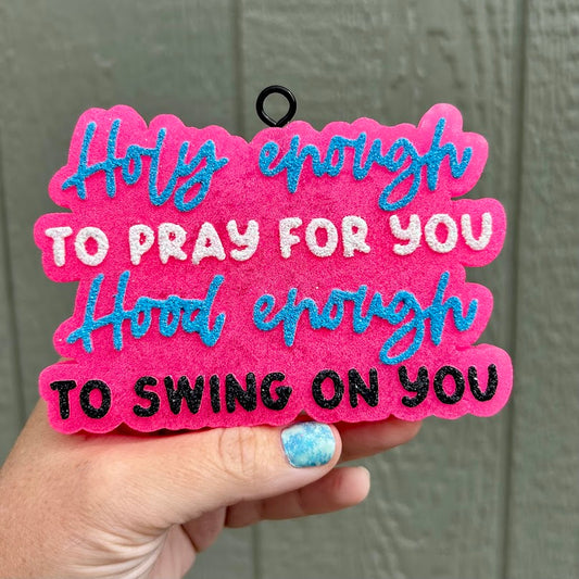 Holy to Pray | Hood Enough to Swing Design