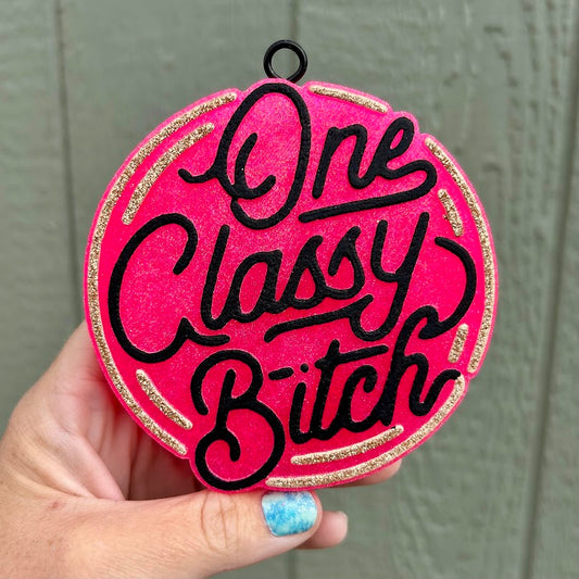 One Classy Bitch Design