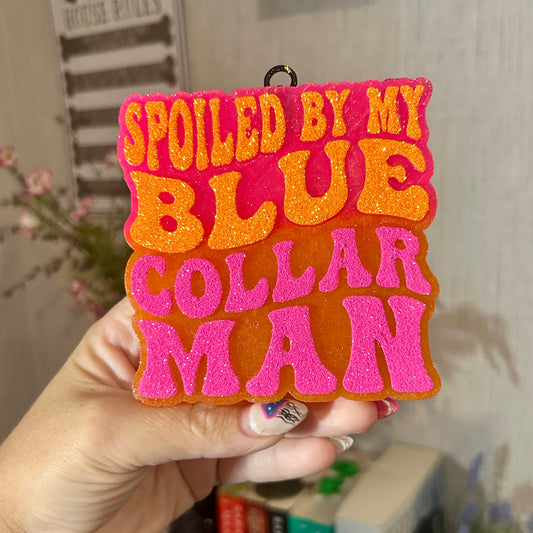 Spoiled by my Blue Collar Man Freshie- Fragrance: Butt Naked