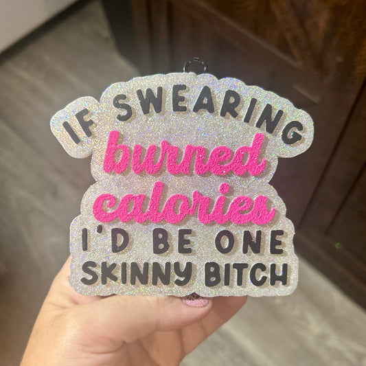 If Swearing Burned Calories Freshie - Fragrance: Black Raspberry Vanilla