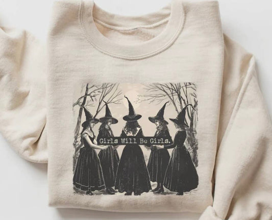 Girls will be Girls / Sweatshirt Crewneck  - Pre-orders
