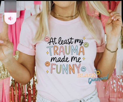 Trauma made me Funny - Pre-orders