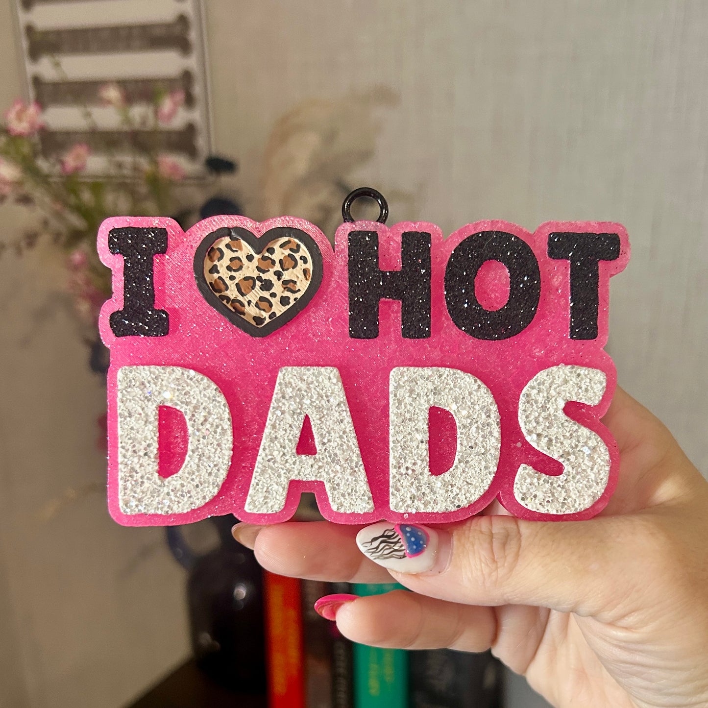 I Love Hot Dads Freshie - Fragrance Bum Bum