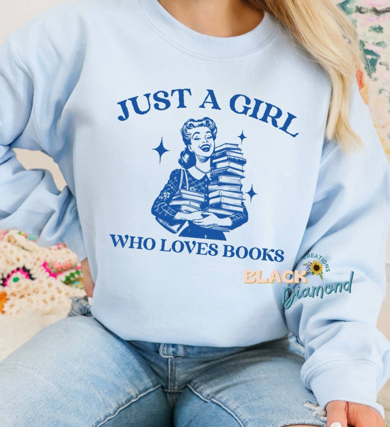 Just a girl who loves books / Sweatshirt Crewneck  - Pre-orders