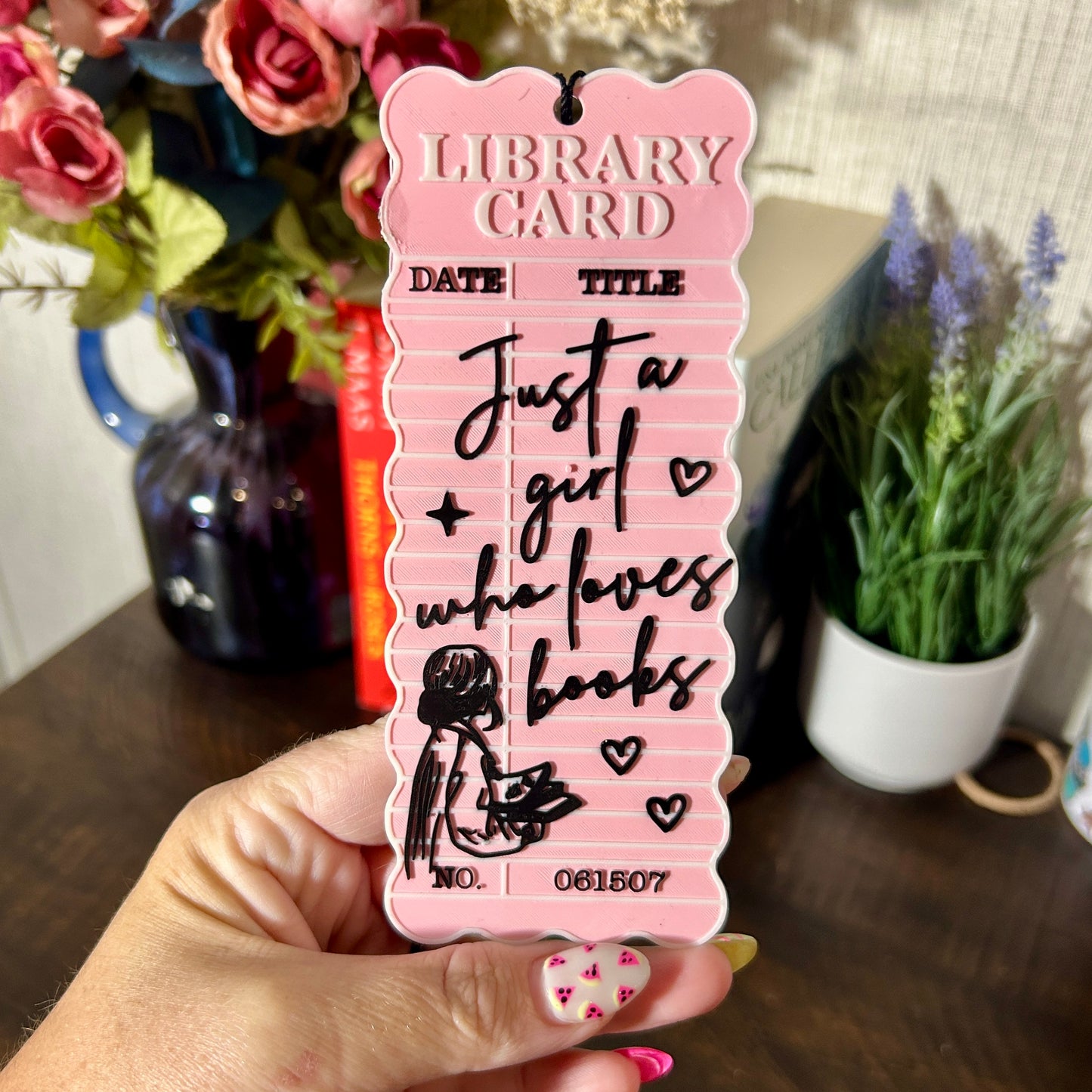Just a Girl Who Loves Books - Library Card