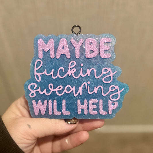 Maybe Swearing will Help Freshie - Fragrance: Volcano