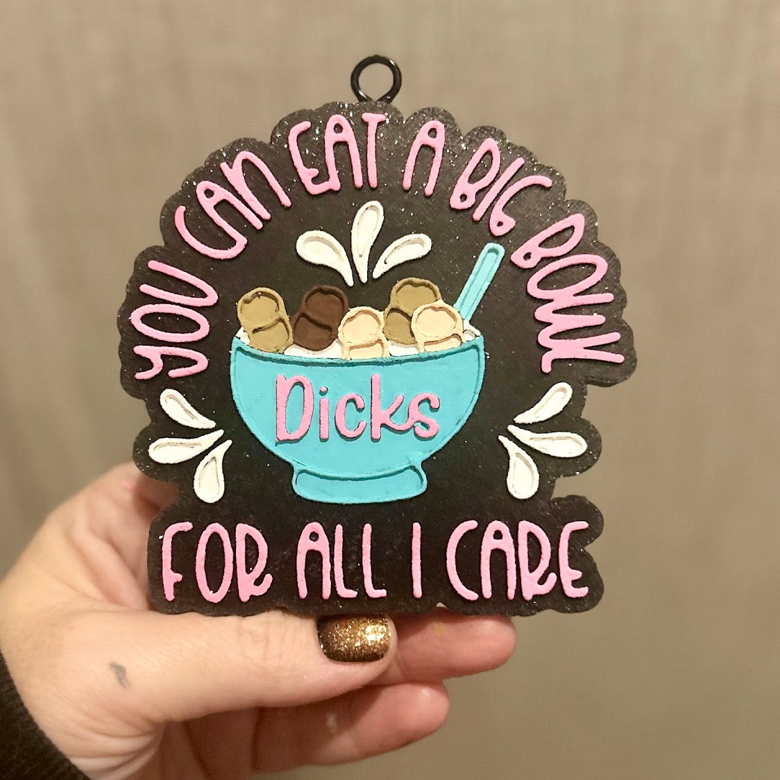 You can Eat a Bowl of Dicks Design