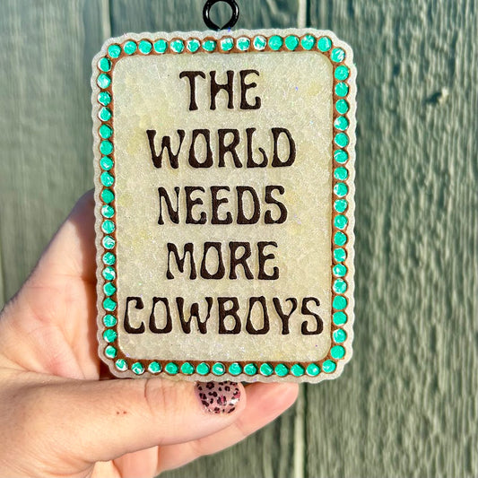 The World Needs More Cowboys Freshie Design